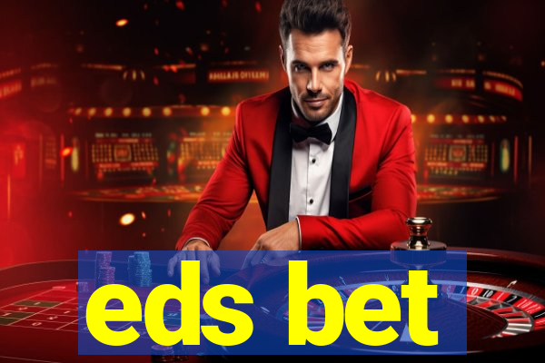 eds bet